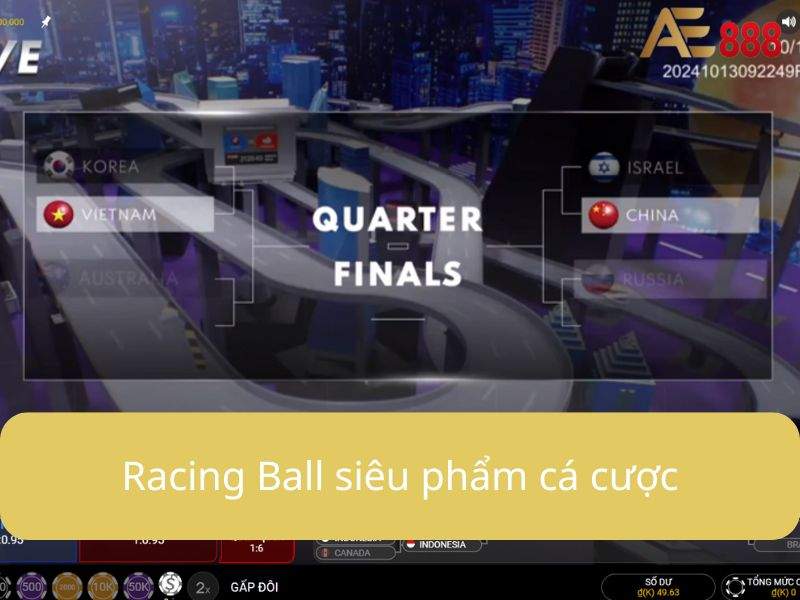 AE888 ra mắt sản phẩm cá cược Live - Racing Ball AE888 ra mắt sản phẩm cá cược Live - Racing Ball